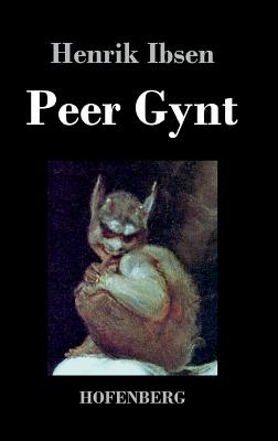 Peer Gynt - Ibsen, Henrik