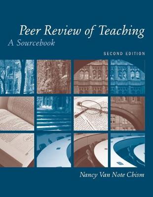 Peer Review of Teaching: A Sourcebook - Chism, Nancy Van Note, and Chism, Grady W (Contributions by), and McKeachie, W J (Foreword by)