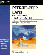 Peer-To-Peer LANs: Networking Two to Ten PCs
