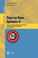 Peer-To-Peer Systems II: Second International Workshop, Iptps 2003, Berkeley, CA, USA, February 21-22,2003, Revised Papers