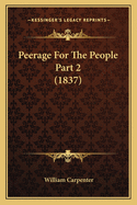 Peerage for the People Part 2 (1837)
