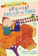 Peg + Cat: Peg Up a Tree: A Level 1 Reader