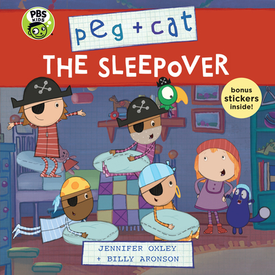 Peg + Cat: The Sleepover - Oxley, Jennifer, and Aronson, Billy