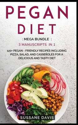 Pegan Diet: MEGA BUNDLE - 3 Manuscripts in 1 - 120+ Pegan- friendly recipes including pizza, salad and casseroles for a delicious and tasty diet - Publishing, Nomad