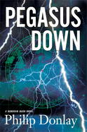 Pegasus Down: A Donovan Nash Thrillervolume 6