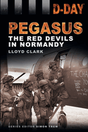 Pegasus: The Red Devils in Normandy