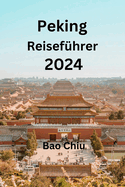 Peking Reisefhrer 2024