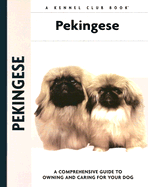 Pekingese: A Comprehensive Guide to Owning and Caring for Your Dog