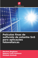 Pel?culas finas de sulfureto de estanho SnS para aplica??es fotovoltaicas