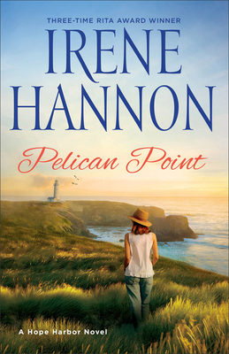 Pelican Point: A Hope Harbor Novel - Hannon, Irene
