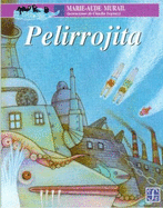 Pelirrojita - Murail, Marie-Aude, and Segovia, Rafael (Translated by)