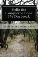 Pelle the Conqueror Book IV: Daybreak
