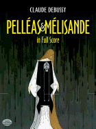 Pelleas Et Melisande in Full Score