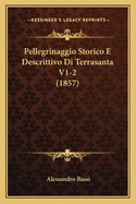 Pellegrinaggio Storico E Descrittivo Di Terrasanta V1-2 (1857)