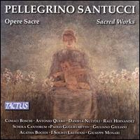 Pellegrino Santucci: Opere Sacre (Sacred Works) - Agatha Bocedi (harp); Antonio Quero (trumpet); Comaci Boschi (flute); Daniela Nuzzoli (mezzo-soprano);...