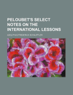 Peloubet's Select Notes on the International Lessons