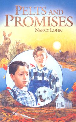 Pelts and Promises - Lohr, Nancy