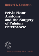 Pelvic Floor Anatomy and the Surgery of Pulsion Enterocoele