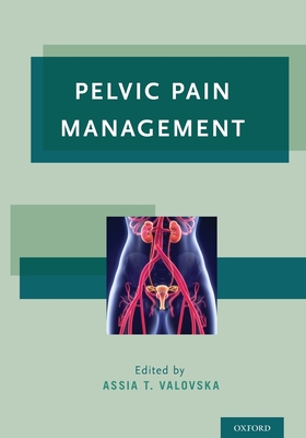 Pelvic Pain Management - Valovska, Assia T (Editor)