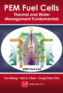 Pem Fuel Cells: Thermal and Water Management Fundamentals