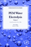 Pem Water Electrolysis: Volume 1