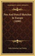Pen and Pencil Sketches in Europe (1890)