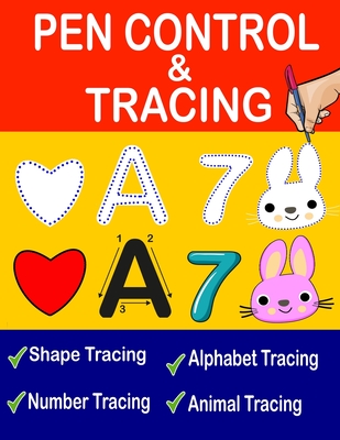 Pen Control And Tracing Book: Pen Control Workbook, Pen Control Training, Tracing Shapes, Tracing Letters And Numbers, Tracing Animals For Kids - Bom, Lamaa