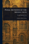 Penal Methods of the Middle Ages