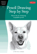 Pencil Drawing Step by Step: Master the art of drawing in graphite pencil