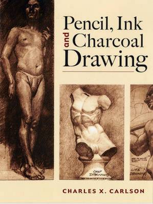 Pencil, Ink and Charcoal Drawing: Four Volumes Bound as One - Carlson, Charles X