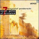 Pendericki: 7 Gates of Jerusalem