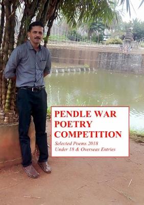 Pendle War Poetry - Selected Poems 2018: Under 18 & Overseas Entries - Breeze, Paul (Editor)