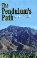 Pendulum's Path - Shields, David