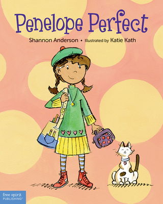 Penelope Perfect: A Tale of Perfectionism Gone Wild (PB) - Anderson, Shannon