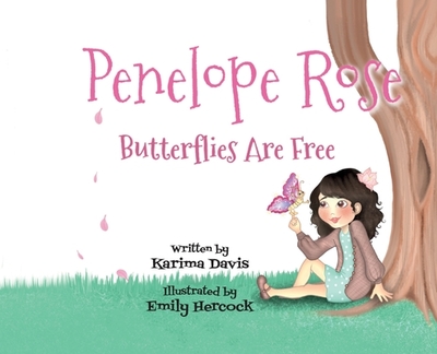 Penelope Rose - Butterflies Are Free - Davis, Karima