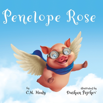 Penelope Rose - Healy, C M