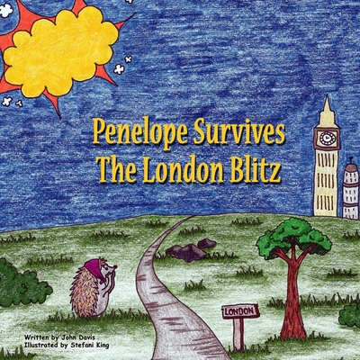 Penelope Survives the London Blitz - Davis, John C