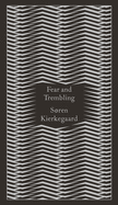 Penguin Classics Fear and Trembling: Dialectical Lyric by Johannes de Silentio