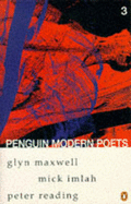 Penguin Modern Poets: Glyn Maxwell, Mick Imlah, Peter Reading