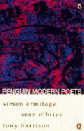 Penguin Modern Poets: Simon Armitage, Sean O'Brien, Tony Harrison
