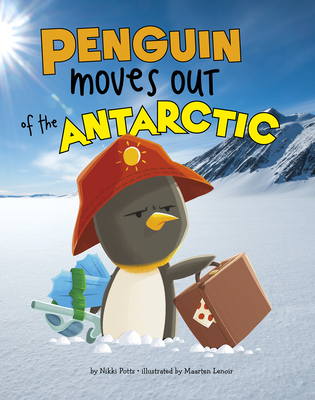 Penguin Moves Out of the Antarctic - Potts, Nikki