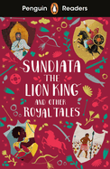 Penguin Readers Level 2: Sundiata the Lion King and Other Royal Tales (ELT Graded Reader): Abridged Edition