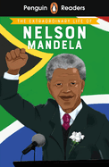 Penguin Readers Level 2: The Extraordinary Life of Nelson Mandela (ELT Graded Reader): Abridged Edition