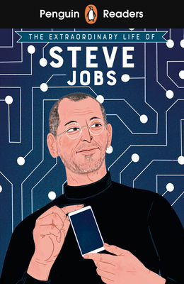 Penguin Readers Level 2: The Extraordinary Life of Steve Jobs (ELT Graded Reader): Abridged Edition - Barr-Green, Craig