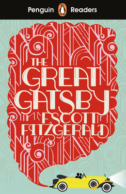 Penguin Readers Level 3: The Great Gatsby (ELT Graded Reader) - Fitzgerald, F Scott