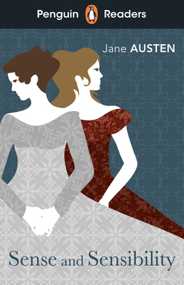 Penguin Readers Level 5: Sense and Sensibility (ELT Graded Reader): Abridged Edition - Austen, Jane