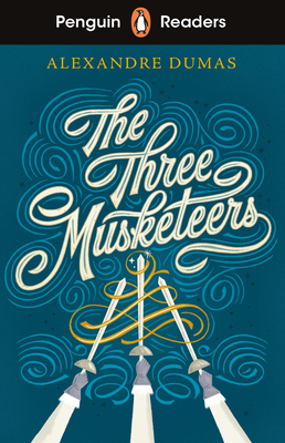 Penguin Readers Level 5: The Three Musketeers (ELT Graded Reader) - Dumas, Alexandre
