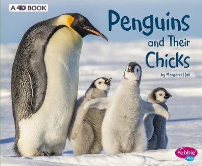 Penguins and Their Chicks: A 4D Book - 