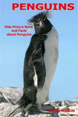 Penguins: Kids Picture Book and Facts about Penguins - Mason, Terry