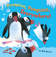 Penguins, Penguins Everywhere - Barner, Bob